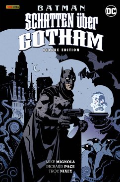 Batman: Schatten über Gotham (Deluxe Edition) - Mignola, Mike;Pace, Richard;Nixey, Troy