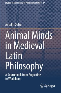Animal Minds in Medieval Latin Philosophy - Oelze, Anselm