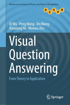 Visual Question Answering (eBook, PDF) - Wu, Qi; Wang, Peng; Wang, Xin; He, Xiaodong; Zhu, Wenwu