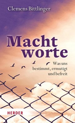 Machtworte (eBook, ePUB) - Bittlinger, Clemens