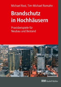 Brandschutz in Hochhäusern - Rost, Michael;Romahn, Tim-Michael