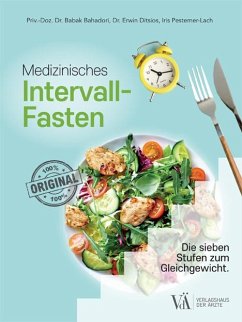 Medizinisches Intervallfasten - Bahadori, Babak;Pestemer-Lach, Iris;Ditsios, Erwin