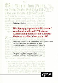 Die Synagogengemeinde Warendorf von der Gründung 1771 bis zur Auslöschung durch die NS-Diktatur 1940 und das Fortleben nach 1945 - Gühne, Ekkehard