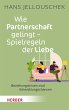 Wie Partnerschaft gelingt - Spielregeln... - Bild 1