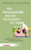 Wie Partnerschaft gelingt - Spielregeln der Liebe (eBook, ePUB)