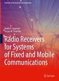 Radio Receivers for Systems of Fixed and Mobile Communications (eBook, PDF)