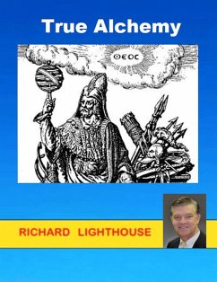 True Alchemy (eBook, ePUB) - Lighthouse, Richard