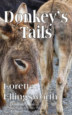 Donkey's Tails (Donkeys!, #2) (eBook, ePUB) - Ellingsworth, Loretta