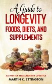 A Guide to Longevity Foods, Diets, and Supplements (eBook, ePUB)