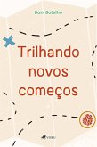 Trilhando novos comec¸os (eBook, ePUB)