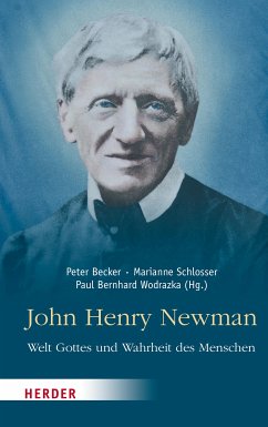 John Henry Newman – Welt Gottes und Wahrheit des Menschen (eBook, PDF)