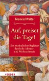 Auf, preiset die Tage! (eBook, ePUB)