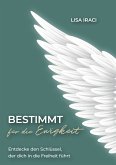 BESTIMMT für die Ewigkeit - Dein Ratgeber wie du Gott praktisch im Alltag erleben kannst. (eBook, ePUB)