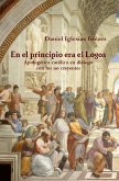 En el principio era el Logos: apologética católica en diálogo con los no creyentes (eBook, ePUB)