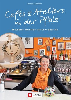 Cafés und Ateliers in der Pfalz (eBook, ePUB) - Landwehr, Marion