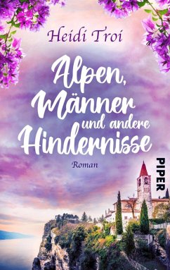 Alpen, Männer und andere Hindernisse (eBook, ePUB) - Troi, Heidi