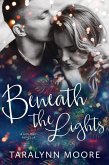 Beneath the Lights (The Beneath Series) (eBook, ePUB)
