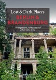 Lost & Dark Places Berlin und Brandenburg (eBook, ePUB)