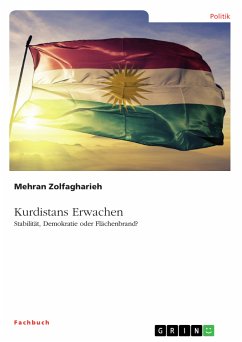 Kurdistans Erwachen. Stabilität, Demokratie oder Flächenbrand? (eBook, PDF) - Zolfagharieh, Mehran