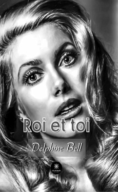 Roi et toi (eBook, ePUB) - Bell, Delphine