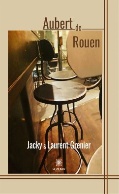 Aubert de Rouen (eBook, ePUB) - Grenier, Jacky & Laurent