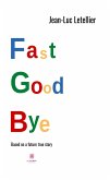 Fast good bye (eBook, ePUB)
