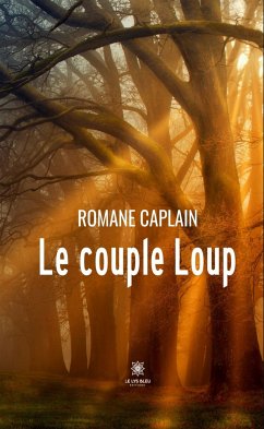 Le couple Loup (eBook, ePUB) - Caplain, Romane