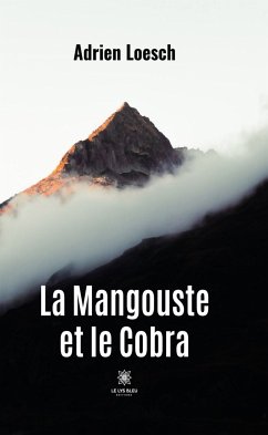 La Mangouste et le Cobra (eBook, ePUB) - Loesch, Adrien
