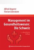 Management im Gesundheitswesen: Die Schweiz (eBook, ePUB)