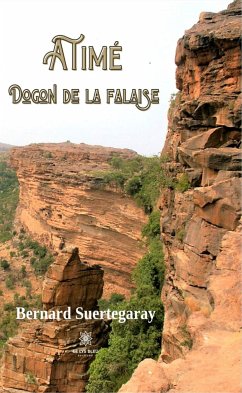 Atimé Dogon de la falaise (eBook, ePUB) - Suertegaray, Bernard