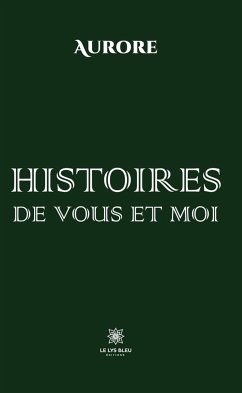 Histoires de vous et moi (eBook, ePUB) - Aurore