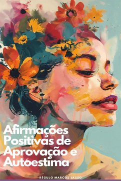 Afirmações Positivas de Aprovação e Autoestima (eBook, ePUB) - Marcos Jasso, Régulo