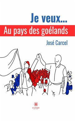 Je veux… (eBook, ePUB) - Carcel, José