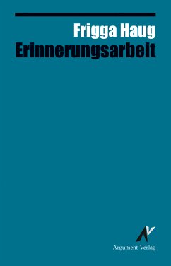 Erinnerungsarbeit (eBook, ePUB) - Haug, Frigga