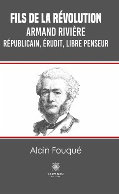 Fils de la révolution - Armand Rivière (eBook, ePUB) - Fouqué, Alain