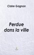 Perdue dans la ville (eBook, ePUB) - Bild 1