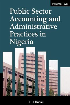 Public Sector Accounting and Administrative Practices in Nigeria. Vol. 2 - Daniel, Goddey