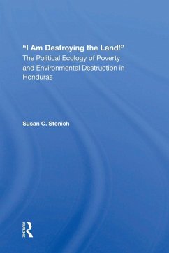 I Am Destroying The Land! - Stonich, Susan C