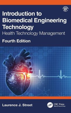 Introduction to Biomedical Engineering Technology, 4th Edition - Street, Laurence J. (Independent Consultant, Rosedale, Canada)
