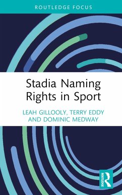 Stadia Naming Rights in Sport - Gillooly, Leah;Eddy, Terry;Medway, Dominic