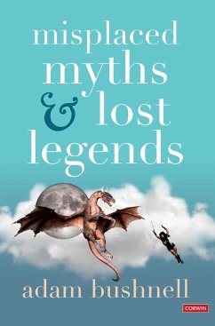 Misplaced Myths and Lost Legends - Bushnell, Adam