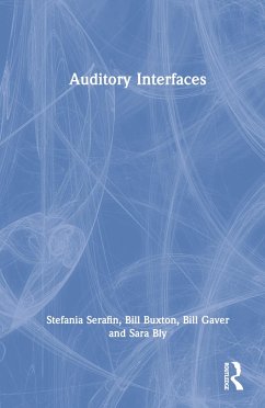 Auditory Interfaces - Serafin, Stefania; Buxton, Bill; Gaver, Bill