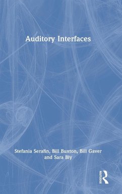 Auditory Interfaces - Serafin, Stefania; Buxton, Bill; Gaver, Bill