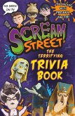 Scream Street: The Terrifying Trivia Book