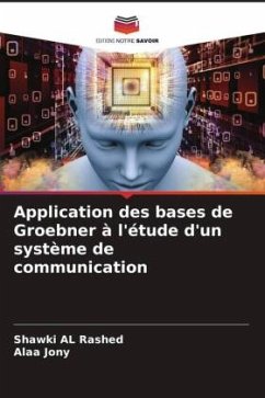 Application des bases de Groebner à l'étude d'un système de communication - AL Rashed, Shawki;Jony, Alaa