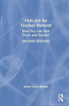 First Aid for Teacher Burnout - Rankin, Jenny Grant