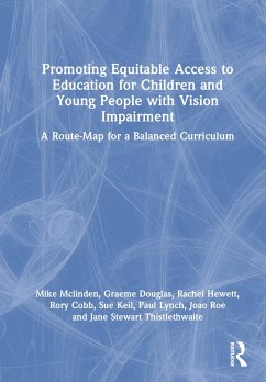 Promoting Equitable Access to Education for Children and Young People with Vision Impairment - Mclinden, Mike; Douglas, Graeme; Hewett, Rachel