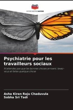 Psychiatrie pour les travailleurs sociaux - Chaduvula, Asha Kiran Raju;Tadi, Sobha Sri