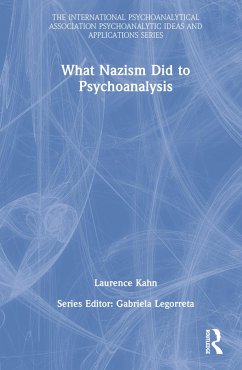 What Nazism Did to Psychoanalysis - Kahn, Laurence