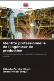 Identité professionnelle de l'ingénieur de production